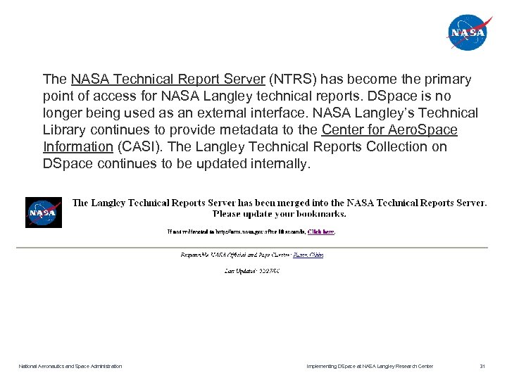 The NASA Technical Report Server (NTRS) has become the primary point of access for