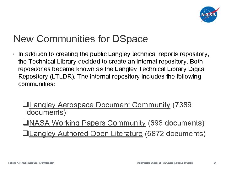 New Communities for DSpace • In addition to creating the public Langley technical reports