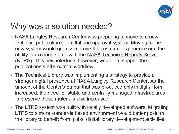 Why was a solution needed? • NASA Langley Research Center was preparing to move