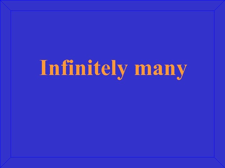 Infinitely many 