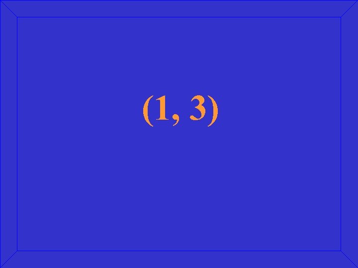 (1, 3) 