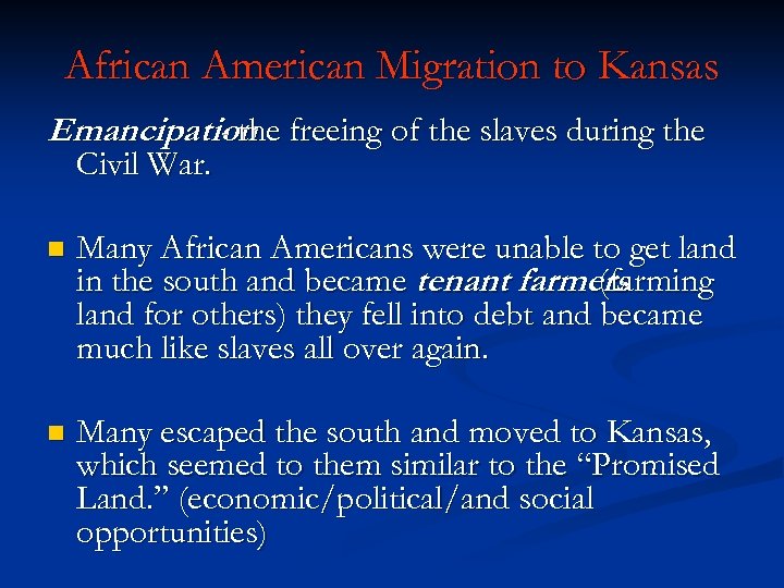 African American Migration to Kansas Emancipation freeing of the slaves during the - the