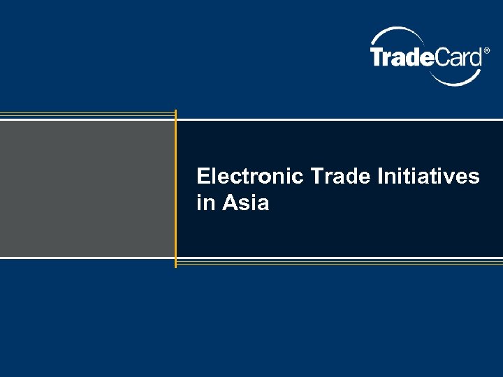 Electronic Trade Initiatives in Asia 