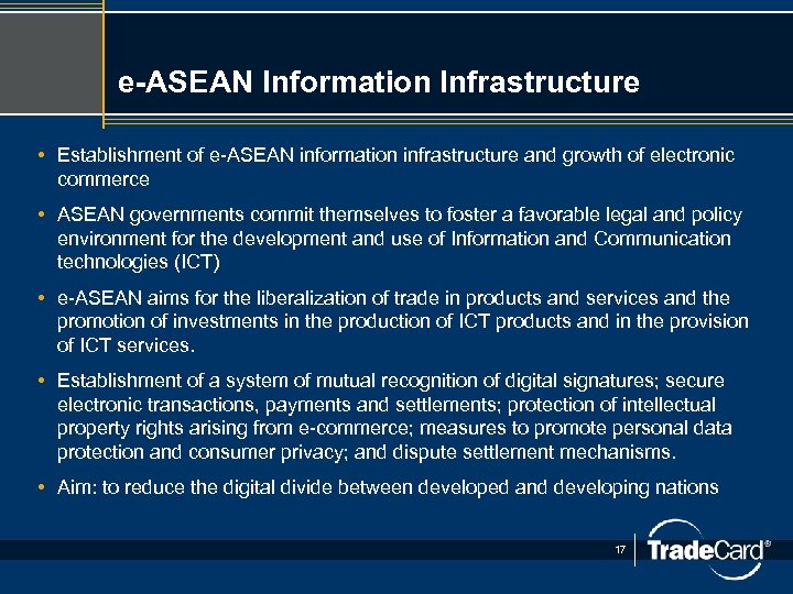 e-ASEAN Information Infrastructure • Establishment of e-ASEAN information infrastructure and growth of electronic commerce