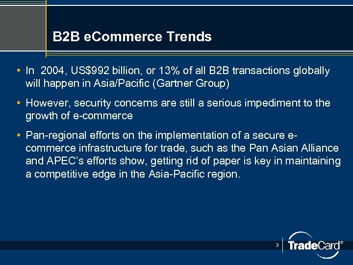 B 2 B e. Commerce Trends • In 2004, US$992 billion, or 13% of