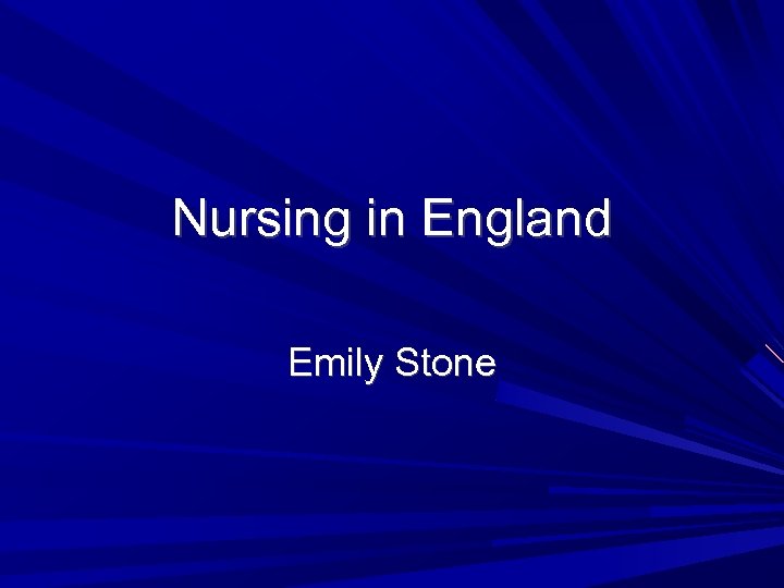 Nursing in England Emily Stone 