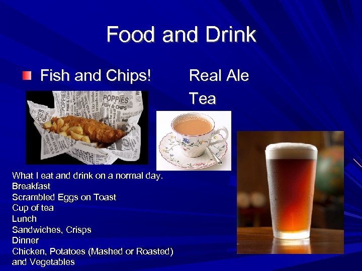 Food and Drink Fish and Chips! What I eat and drink on a normal