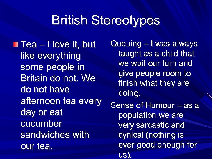British Stereotypes Queuing – I was always Tea – I love it, but taught