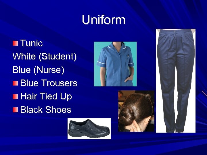 Uniform Tunic White (Student) Blue (Nurse) Blue Trousers Hair Tied Up Black Shoes 