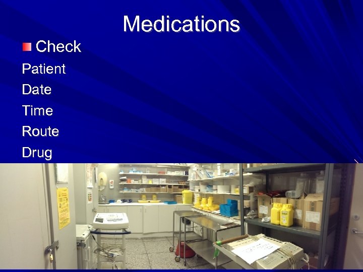 Medications Check Patient Date Time Route Drug 
