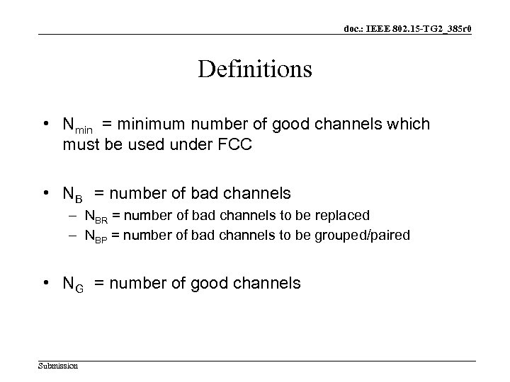 doc. : IEEE 802. 15 -TG 2_385 r 0 Definitions • Nmin = minimum