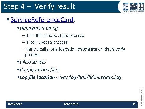 Step 4 – Verify result • Service. Reference. Card: • Daemons running – 1