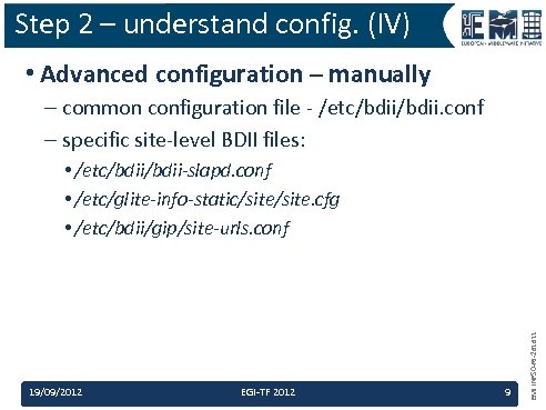 Step 2 – understand config. (IV) • Advanced configuration – manually – common configuration