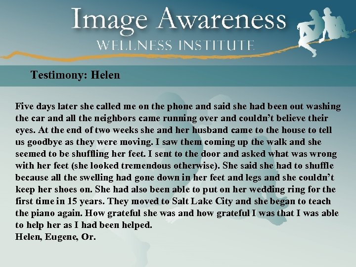 Testimony: Helen Five days later she called me on the phone and said she