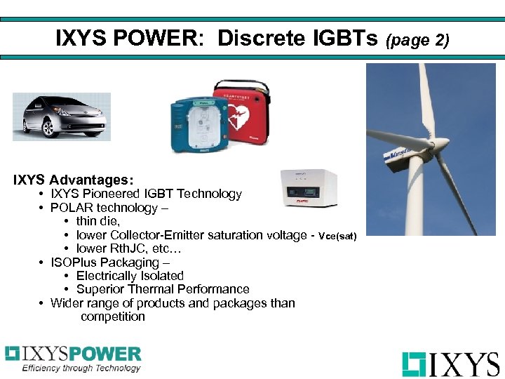 IXYS POWER: Discrete IGBTs (page 2) IXYS Advantages: • IXYS Pioneered IGBT Technology •