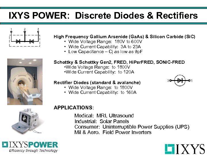 IXYS POWER: Discrete Diodes & Rectifiers High Frequency Gallium Arsenide (Ga. As) & Silicon