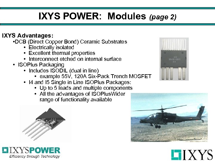 IXYS POWER: Modules (page 2) IXYS Advantages: • DCB (Direct Copper Bond) Ceramic Substrates