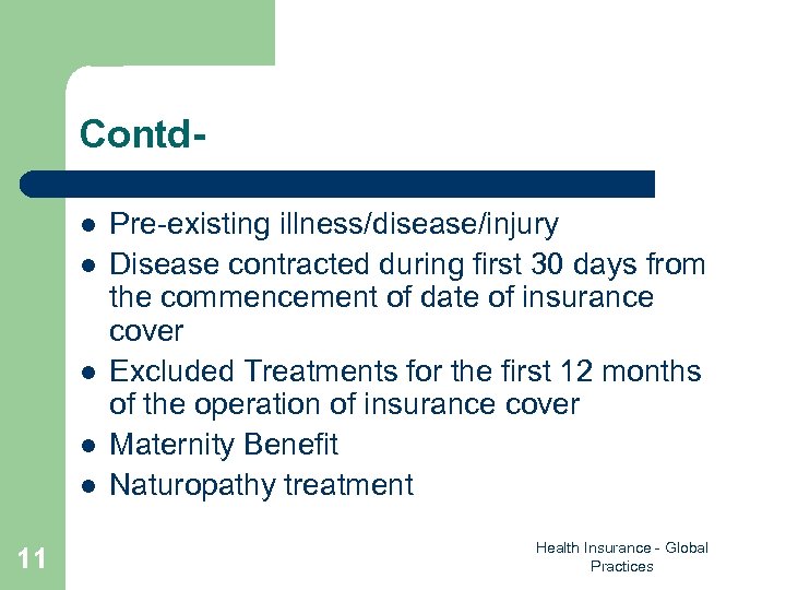 Contdl l l 11 Pre-existing illness/disease/injury Disease contracted during first 30 days from the