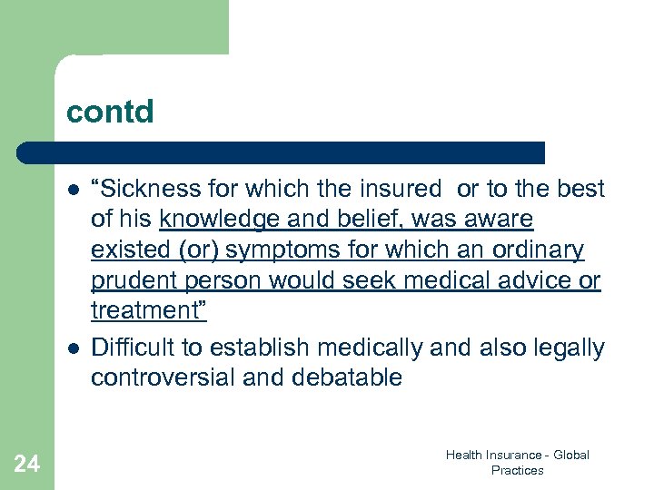 contd l l 24 “Sickness for which the insured or to the best of
