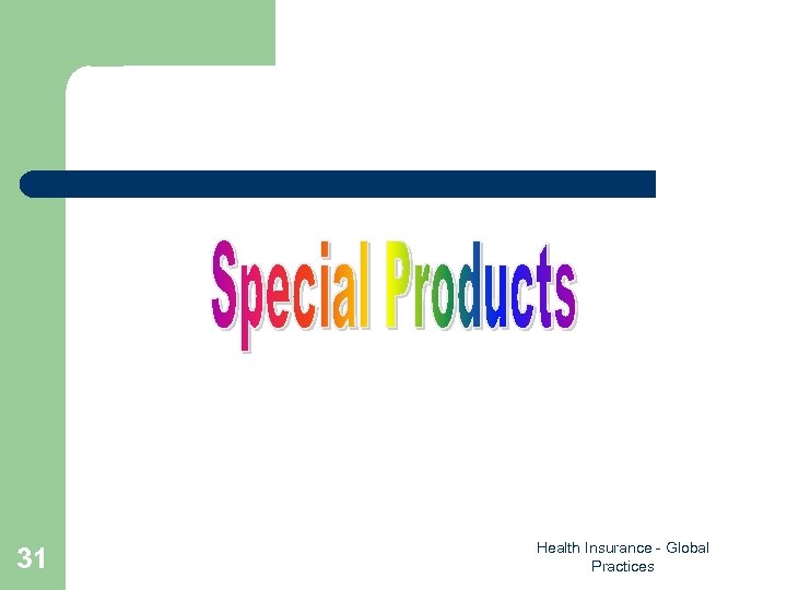 31 Health Insurance - Global Practices 
