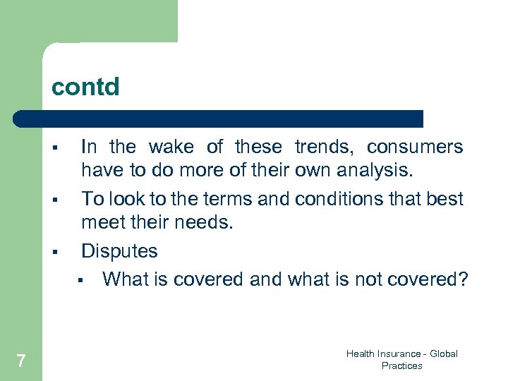 contd § § § 7 In the wake of these trends, consumers have to