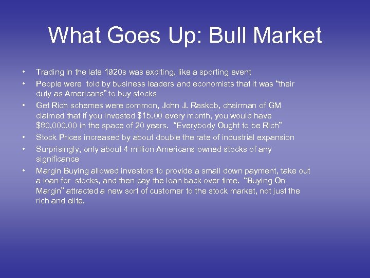 What Goes Up: Bull Market • • • Trading in the late 1920 s