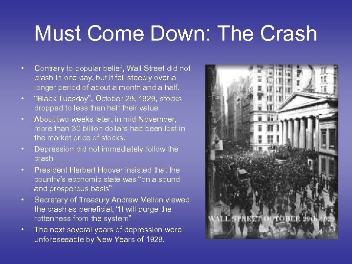 Must Come Down: The Crash • • Contrary to popular belief, Wall Street did