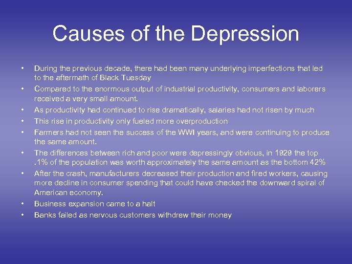 Causes of the Depression • • • During the previous decade, there had been