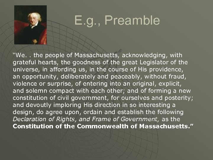 E. g. , Preamble “We. . the people of Massachusetts, acknowledging, with grateful hearts,