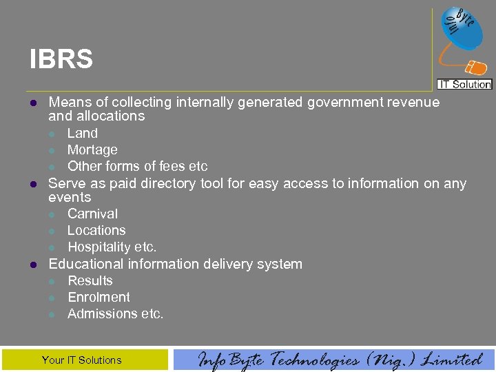 IBRS l l l Means of collecting internally generated government revenue and allocations l