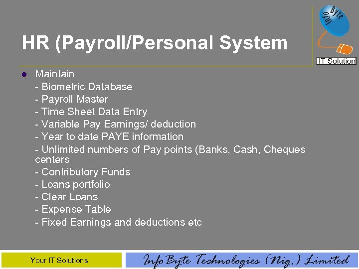 HR (Payroll/Personal System l Maintain - Biometric Database - Payroll Master - Time Sheet