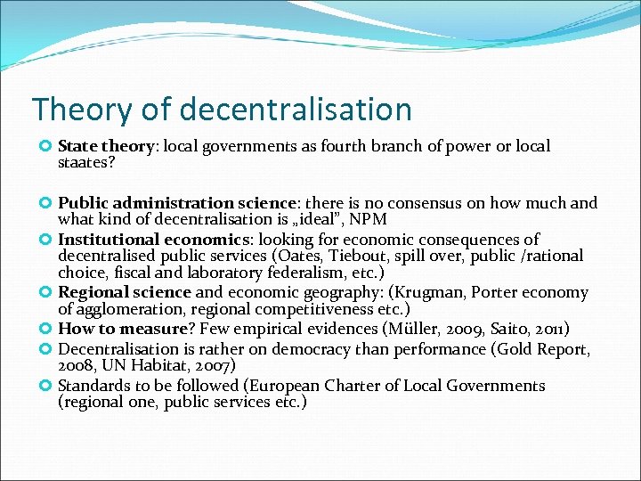 Theory of decentralisation State theory: local governments as fourth branch of power or local
