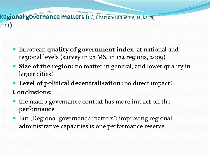 Regional governance matters (EC, Charron-Lapuente, Dijkstra, 2011) European quality of government index at national