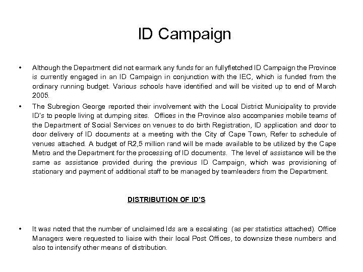 ID Campaign • Although the Department did not earmark any funds for an fullyfletched