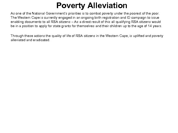 Poverty Alleviation As one of the National Government’s priorities is to combat poverty under