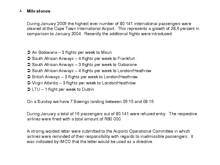 Mile stones During January 2005 the highest ever number of 80 141 international