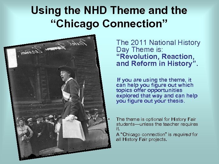 Using the NHD Theme and the “Chicago Connection” The 2011 National History Day Theme