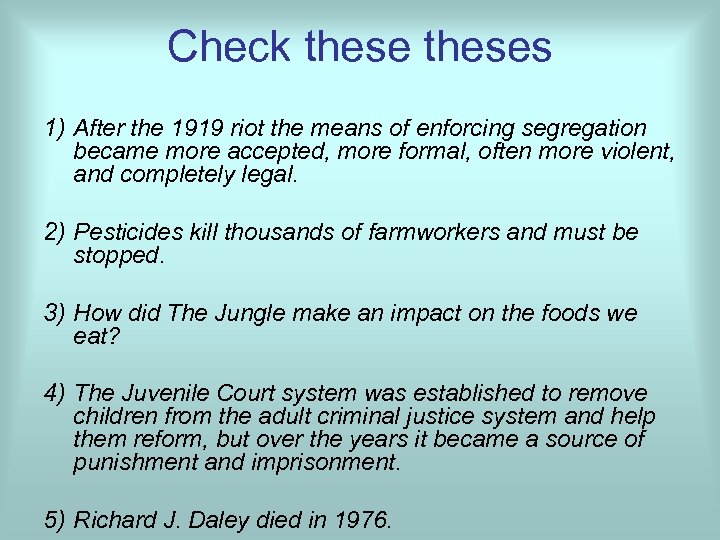 Check theses 1) After the 1919 riot the means of enforcing segregation became more