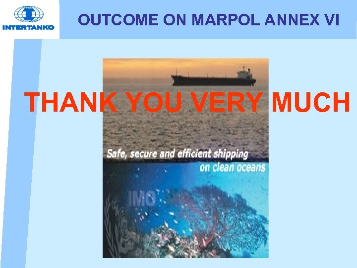 OUTCOME ON MARPOL ANNEX VI THANK YOU VERY MUCH 