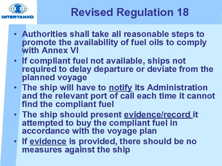 Revised Regulation 18 • Authorities shall take all reasonable steps to promote the availability