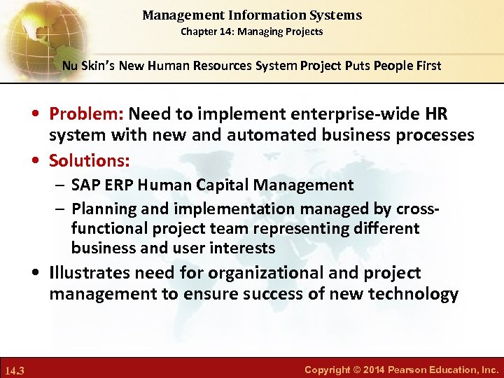 Management Information Systems Chapter 14: Managing Projects Nu Skin’s New Human Resources System Project