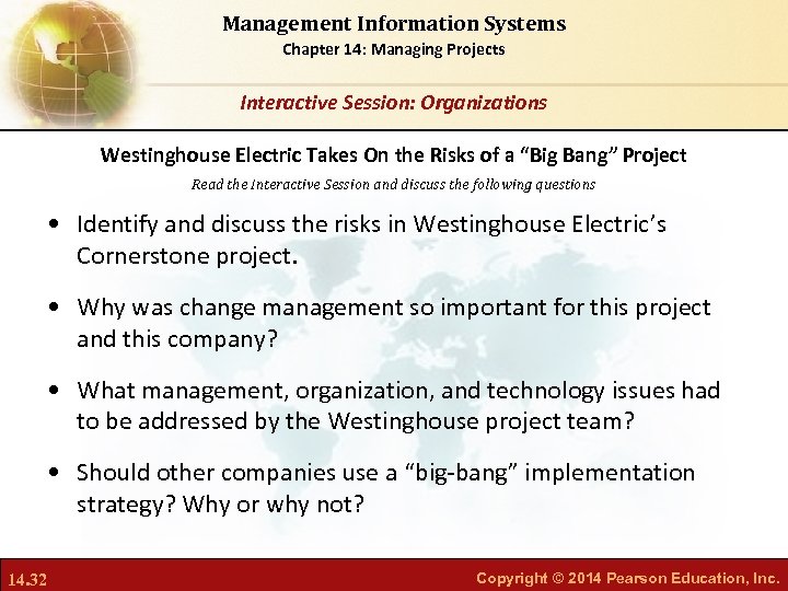 Management Information Systems Chapter 14: Managing Projects Interactive Session: Organizations Westinghouse Electric Takes On