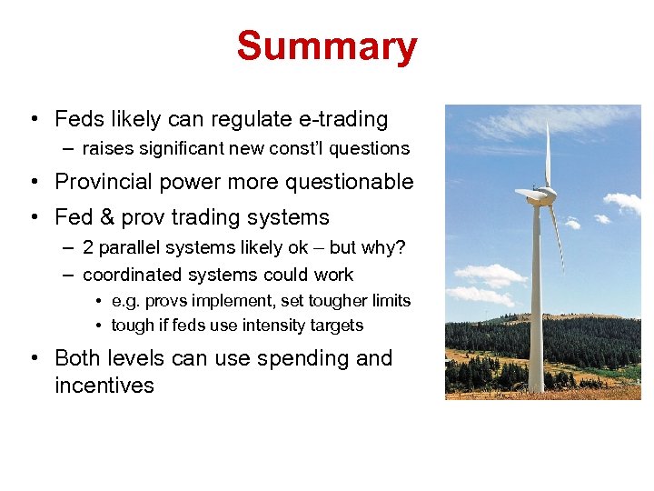 Summary • Feds likely can regulate e-trading – raises significant new const’l questions •