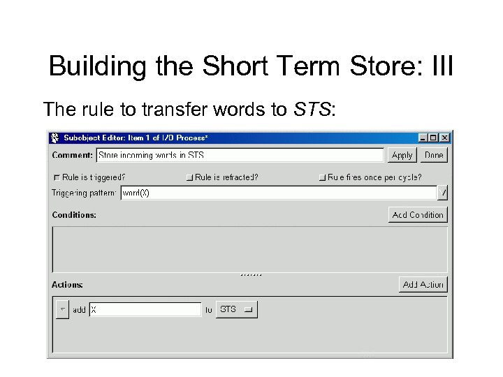 Building the Short Term Store: III The rule to transfer words to STS: 