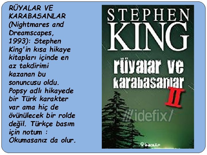 RÜYALAR VE KARABASANLAR (Nightmares and Dreamscapes, 1993): Stephen King'in kısa hikaye kitapları içinde en