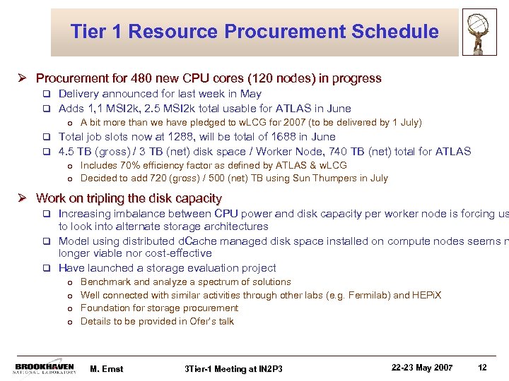 Tier 1 Resource Procurement Schedule Ø Procurement for 480 new CPU cores (120 nodes)