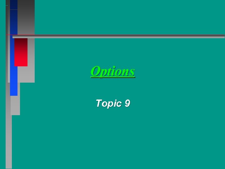 Options Topic 9 