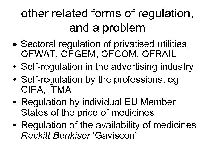 other related forms of regulation, and a problem Sectoral regulation of privatised utilities, OFWAT,