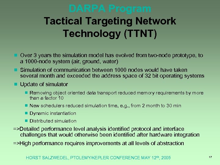 DARPA Program Tactical Targeting Network Technology (TTNT) ¾ Over 3 years the simulation model