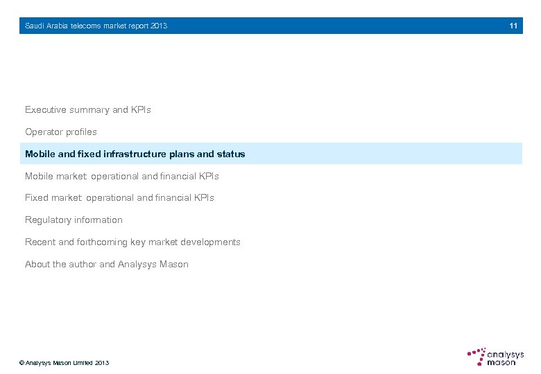 Saudi Arabia telecoms market report 2013 Executive summary and KPIs Operator profiles Mobile and